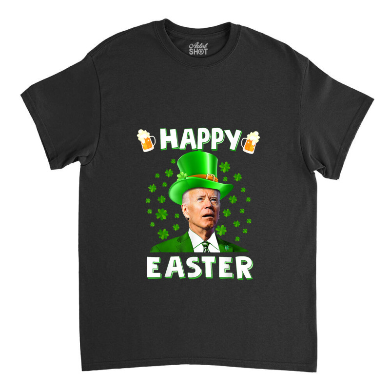 Funny Joe Biden Easter Confused St Patricks Day Classic T-shirt | Artistshot