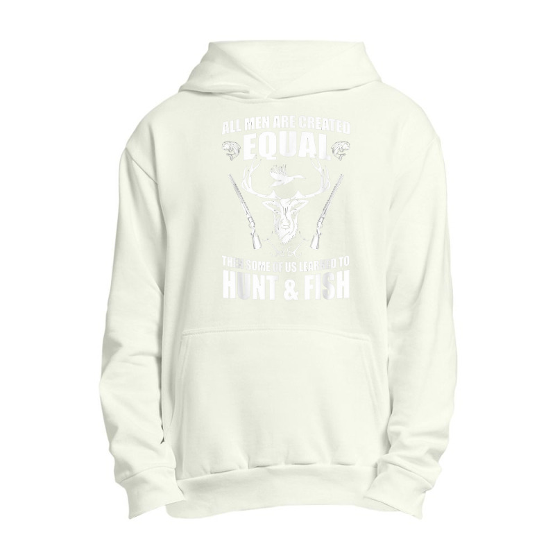 Funny Hunting Some Of Us Learned To Hunt & Fish T Shirt Urban Pullover Hoodie | Artistshot