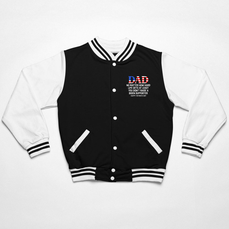 Dad Father's Day At Least You Didn't Raise A Biden Supporter Long Slee Bomber Jacket | Artistshot