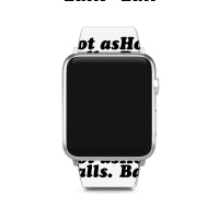 Hot As Balls Apple Watch Band | Artistshot