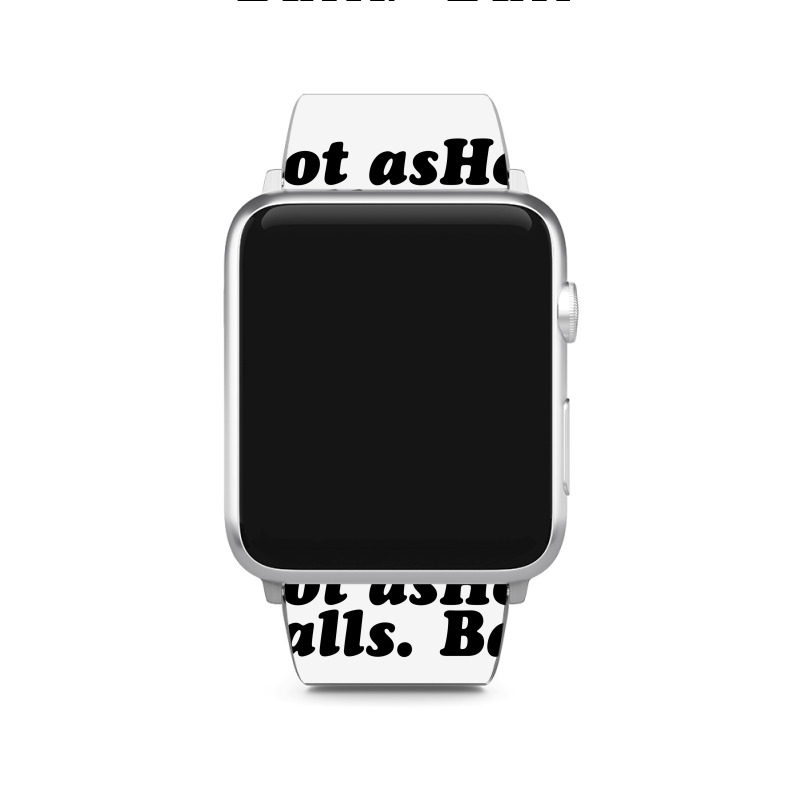 Hot As Balls Apple Watch Band | Artistshot