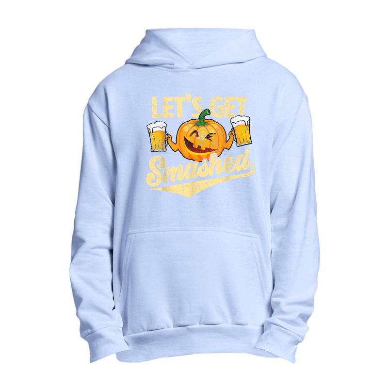 Lets Get Smashed Funny Pumpkin Beer Halloween T-shirt Copy Urban Pullover Hoodie by Brynlee-Everett | Artistshot