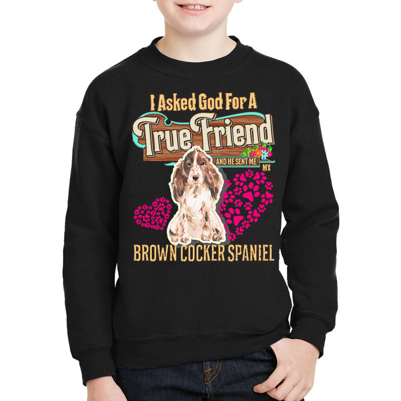 Brown Cocker Spaniel Owner Gift Brown T  Shirt E N T  Shirt Youth Sweatshirt by rgibson131 | Artistshot