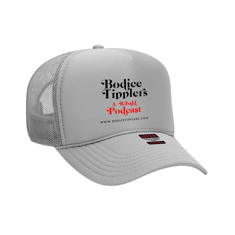 Bodice Tipplers A Ribald Podcast ,romance Novels Foam Trucker Hat by saterseim | Artistshot