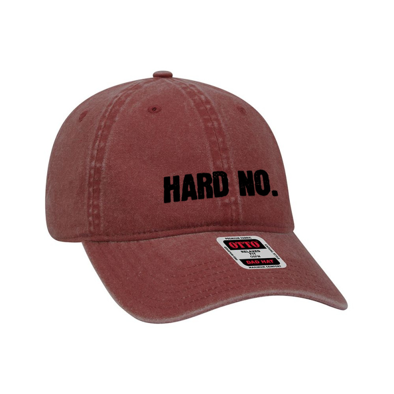 Hard No Letterkenny Essential Dyed Cap by rastyrocl | Artistshot