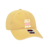 History She Said Season Dyed Cap | Artistshot