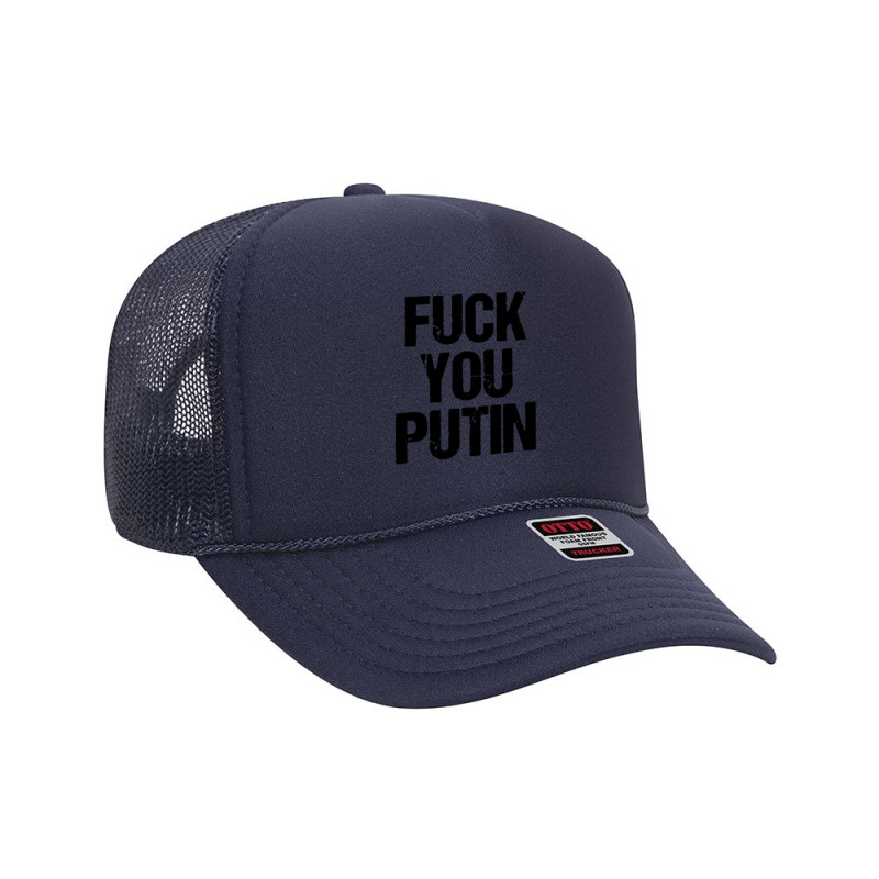 F You Putin Foam Trucker Hat | Artistshot