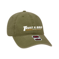 Trust A Bro Dyed Cap | Artistshot