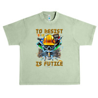 To Resist Is Futile Funny Electronic Electrical Engineer T Shirt Urban Heavy T-shirt | Artistshot