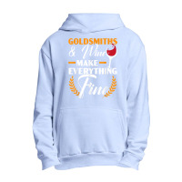 Goldsmith And Wine Make Everything Fine Jewelry Maker T Shirt Urban Pullover Hoodie | Artistshot