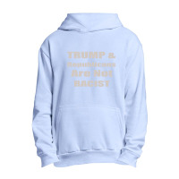 Trump Republicans Are Not Racist Urban Pullover Hoodie | Artistshot