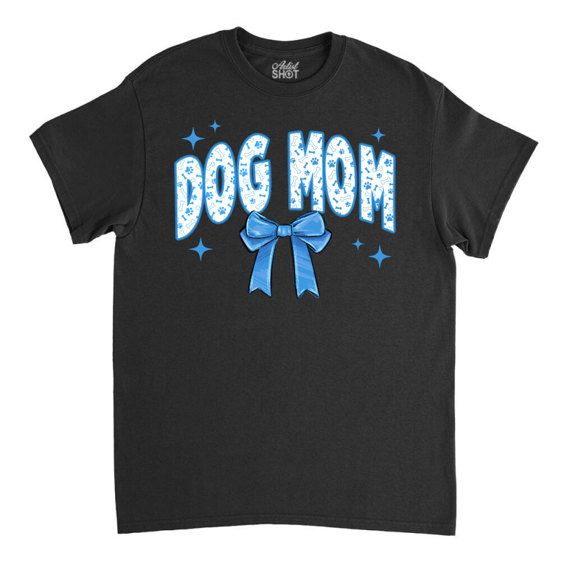 Dog Mom Coquette Classic T-shirt by Oma's Magic World | Artistshot