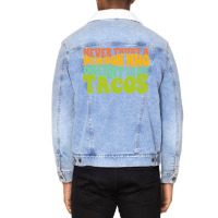 Never Trust A Person Who Doesn't Like Tacos Unisex Sherpa-lined Denim Jacket | Artistshot