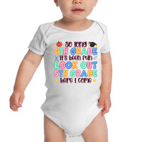 So Long 4th Grade It's Been Fun Look Out 5th Grade Baby Bodysuit | Artistshot