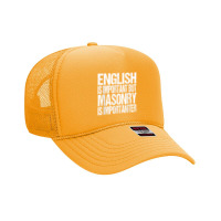 Funny Masonry Quote Tshirt Gift Foam Trucker Hat | Artistshot