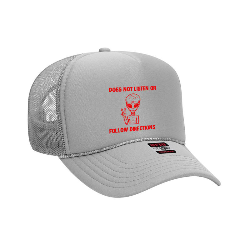 Does Not Listen Or Follow Directions Foam Trucker Hat | Artistshot