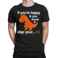 T-rex Clap Your Hands T-shirt | Artistshot