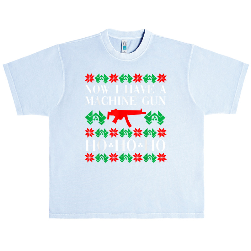 Now I Have A Machine Gun Ho Ho Ho T Shirt Urban Heavy T-shirt | Artistshot