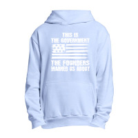 This Is The Government The Founders Warned Us About    The Government Urban Pullover Hoodie | Artistshot