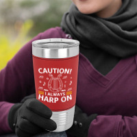 Musician Harpist Harp Player Caution! I Always Harp On T Shirt Leatherette Tumbler | Artistshot