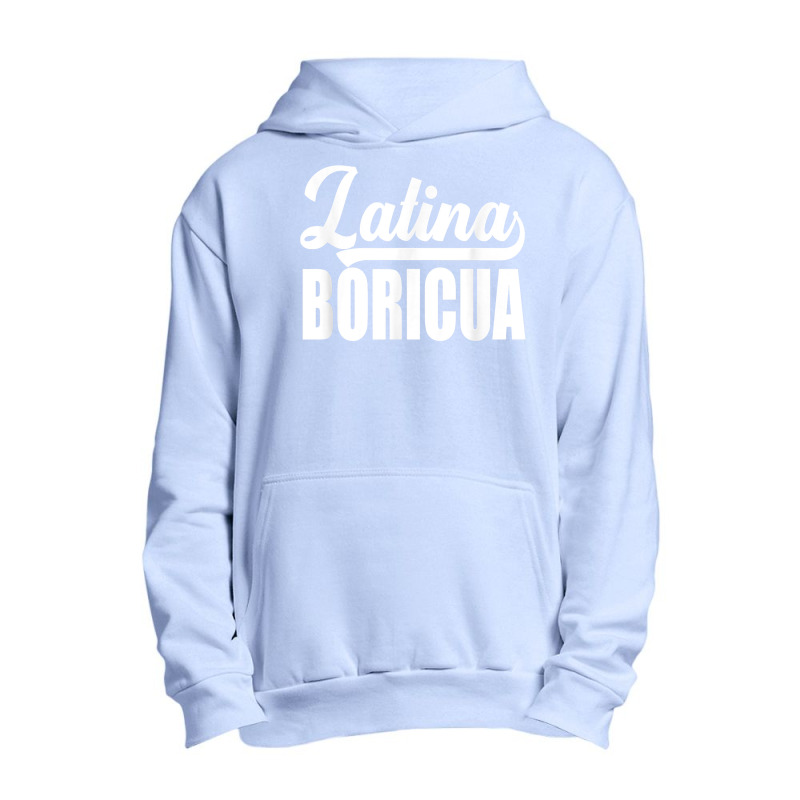 Boricua Puerto Rican Latina T Shirt Urban Pullover Hoodie by yodishsaraveks | Artistshot