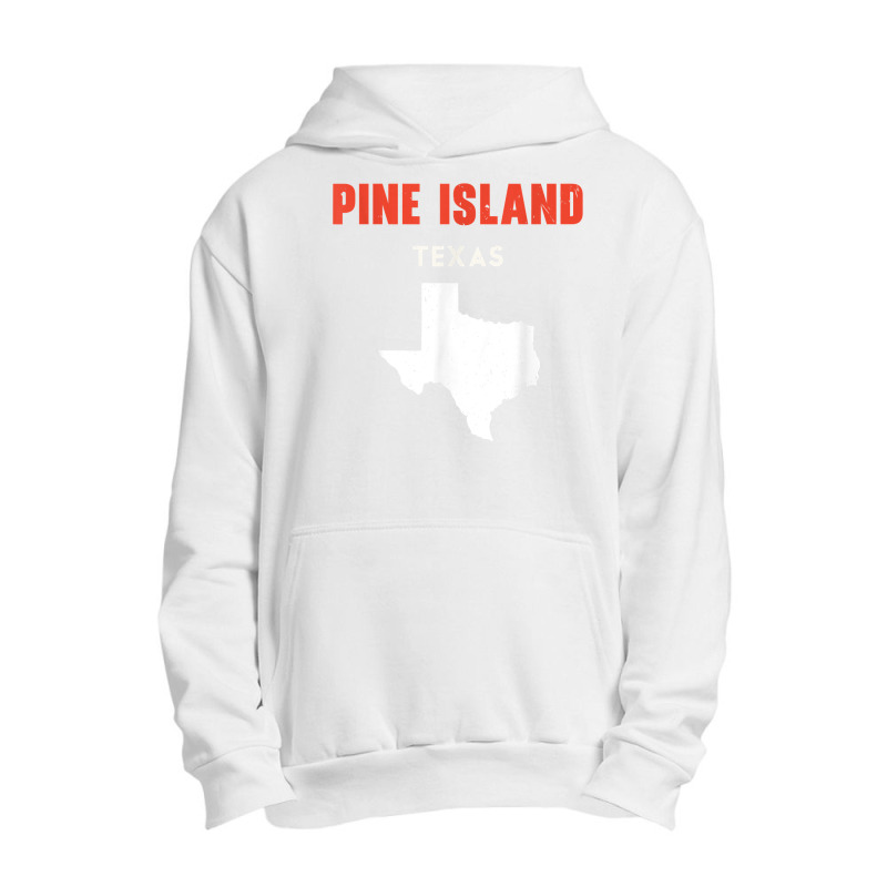 Pine Island Texas Usa State America Travel Texas T Shirt Urban Pullover Hoodie by bendlelobeltzoer | Artistshot