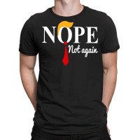 Not Again Funny Trump T-shirt | Artistshot