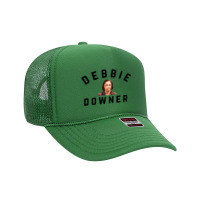 Debbie Downer Foam Trucker Hat | Artistshot