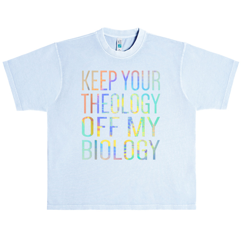 Keep Your Theology Off My Biology Pro Abortion Tie Dye Tank Top Urban Heavy T-shirt | Artistshot