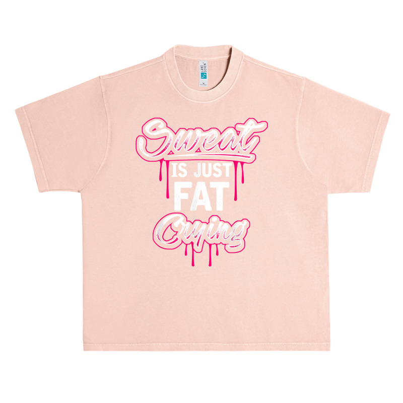 Sweat Is Just Fat Crying Funny Workout Gym T Shirt Urban Heavy T-shirt | Artistshot