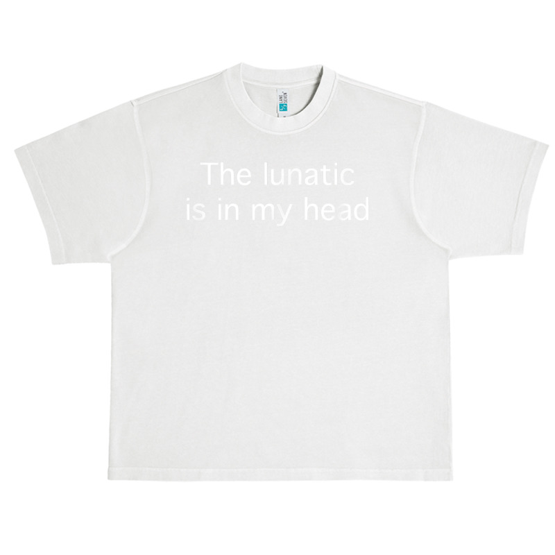 The Lunatic Is In My Head T Shirt Urban Heavy T-shirt by uekirstockpg | Artistshot