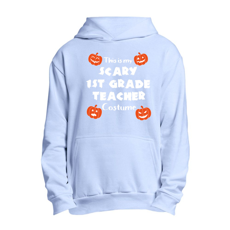 This Is My Scary First Grade Teacher Halloween Costume Gifts Idea Urban Pullover Hoodie | Artistshot