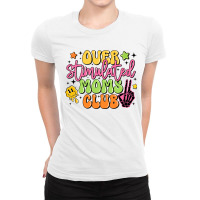 Over Stimulated Moms Club Ladies Fitted T-shirt | Artistshot