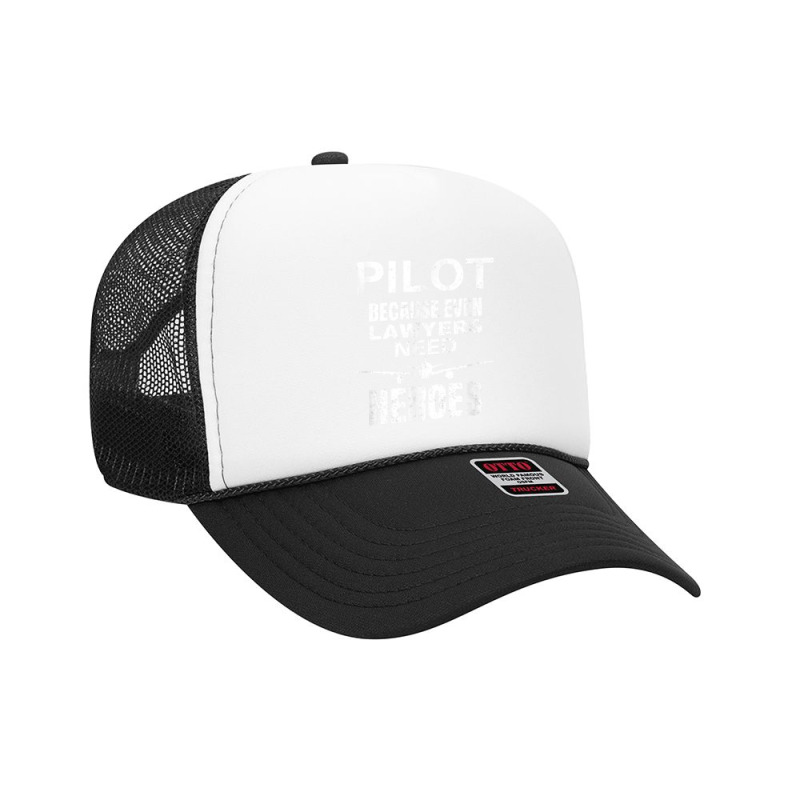 Funny Commercial Private Airplane Helicopter Pilot Lawyer T Shirt Foam Trucker Hat by sosieclaton | Artistshot