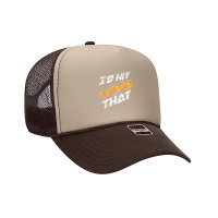 I'd Hit That Shirt  Cute Target Shooting Lovers Tee Gift Foam Trucker Hat | Artistshot