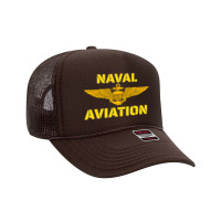 Naval Aviation At Its Best. Perfect For Military Veterans. Pullover Ho Foam Trucker Hat | Artistshot