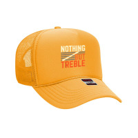 Nothing But Treble Flute Flutist Musician Instrumentalist T Shirt Foam Trucker Hat | Artistshot