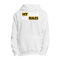 My Boat My Rules Sailboat Sail Boating Captain Sailing Yacht T Shirt Urban Pullover Hoodie | Artistshot