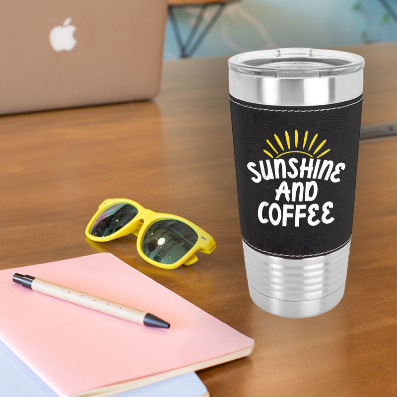 Sunshine And Coffee Leatherette Tumbler | Artistshot