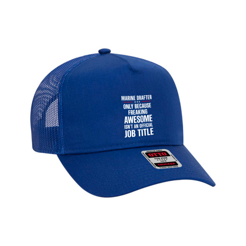 Gift For Freaking Awesome Marine Drafter Mesh Back Trucker Hat by thanchashop | Artistshot