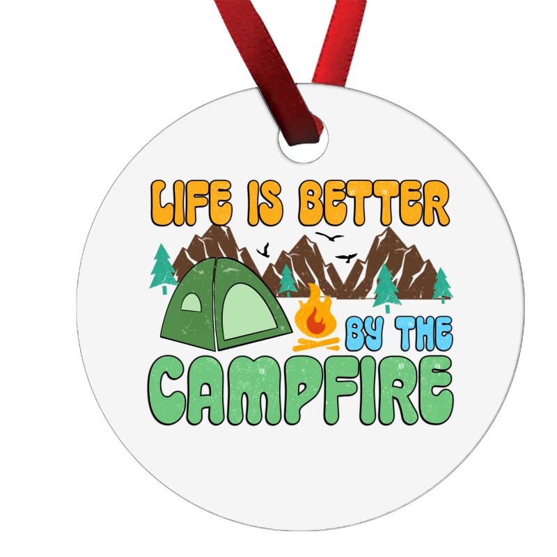 Life Is Better By The Campfire Ornament | Artistshot