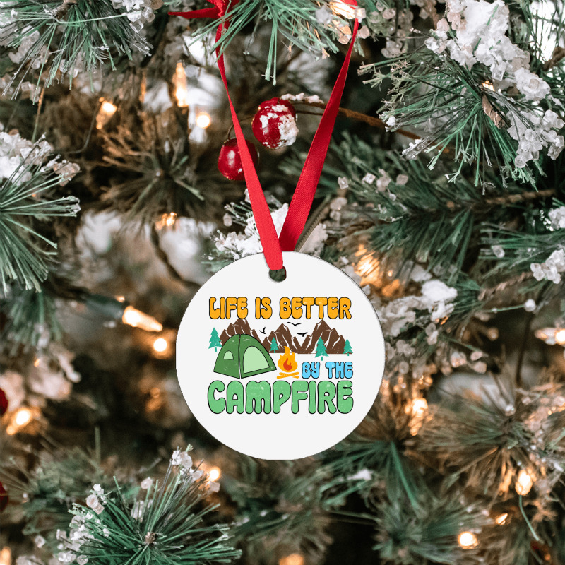 Life Is Better By The Campfire Ornament | Artistshot