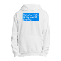 Autocorrect Is My Worst Enema Hilarious T Shirt Urban Pullover Hoodie | Artistshot