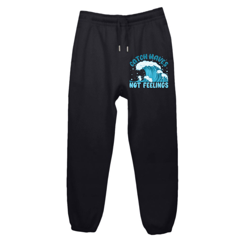 Catch Waves Not Feelings Urban Sweatpant | Artistshot