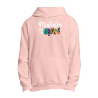 Mistakes Help Us Grow For Teacher And Student Inspiration T Shirt Urban Pullover Hoodie | Artistshot