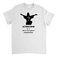 Atheism Is A Non Prophet Organisation Essential Classic T-shirt | Artistshot