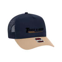 Trust A Bro Mesh Back Trucker Hat | Artistshot