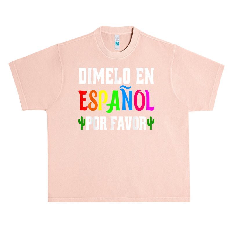 Spanish Language Bilingual Teacher Gift Dimelo En Espanol T Shirt Urban Heavy T-shirt by milkeyderamse | Artistshot