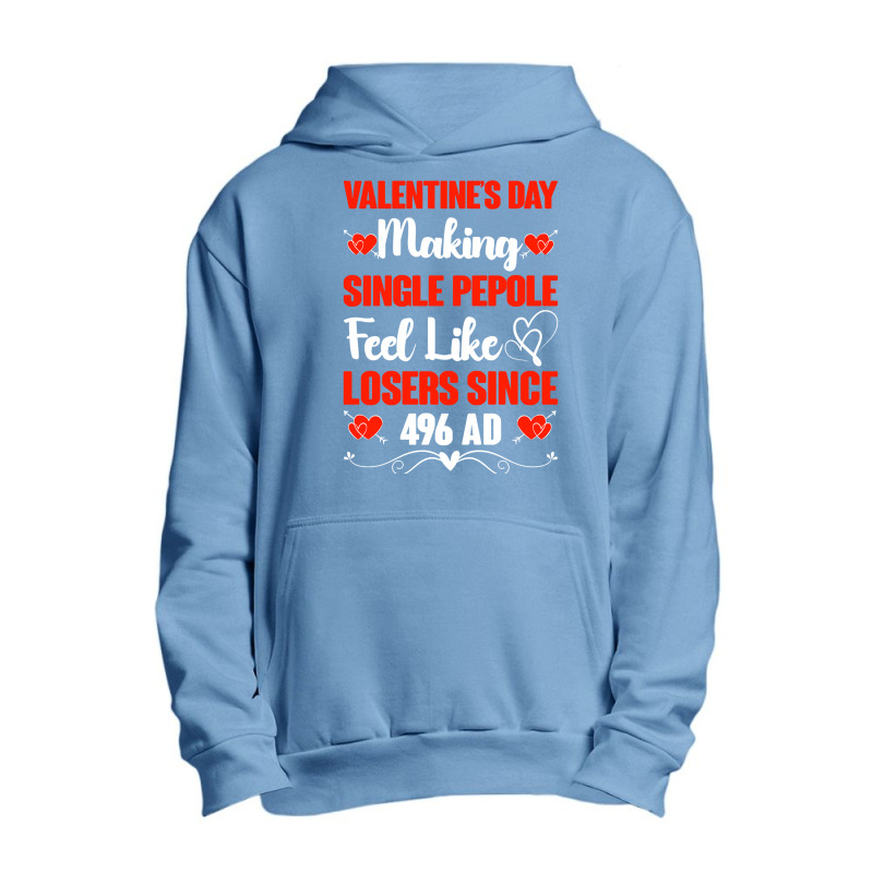 Valentine's Day Making Single People Feel Like Losers 496 Ad Pullover Urban Pullover Hoodie | Artistshot