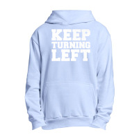 Keep Turning Left Funny Gift Dirt Short Track Runner Present Premium T Urban Pullover Hoodie | Artistshot